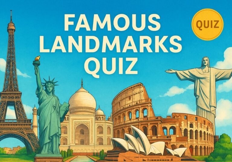 Famous Landmarks Quiz