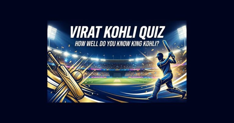Virat Kohli Career Quiz